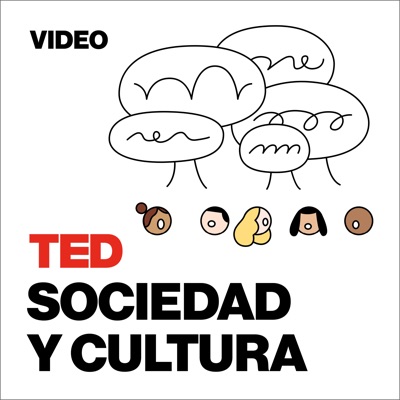 TEDTalks Sociedad y Cultura TEDTalks Sociedad y Cultura