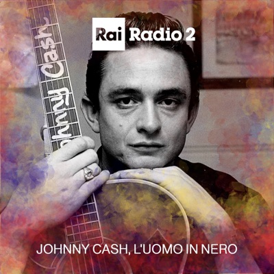 Johnny Cash, L'uomo in nero:Radio2 RAI