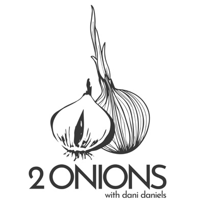 The Two Onions podcast with Dani Daniels:Dani Daniels