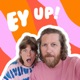 Ey Up! with Lucy & Yak