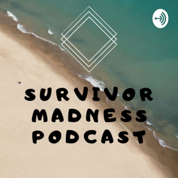 Survivor Madness Podcast