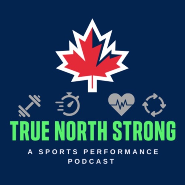 True North Strong: A Sports Performance Podcast