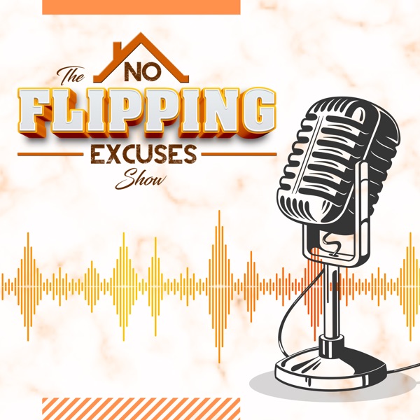 THE NO FLIPPING EXCUSES SHOW