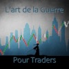 L'art de la Guerre pour Traders !