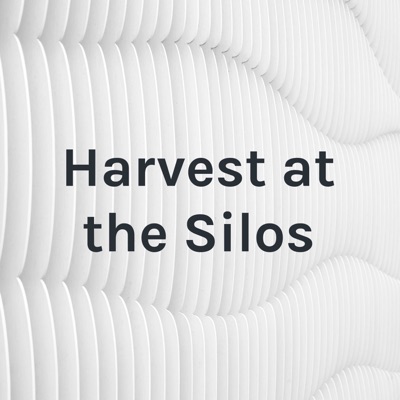Harvest at the Silos