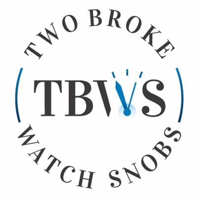 Two Broke Watch Snobs Two Broke Watch Snobs