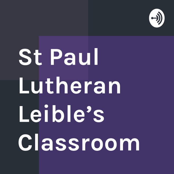 St Paul Lutheran Leible’s Classroom