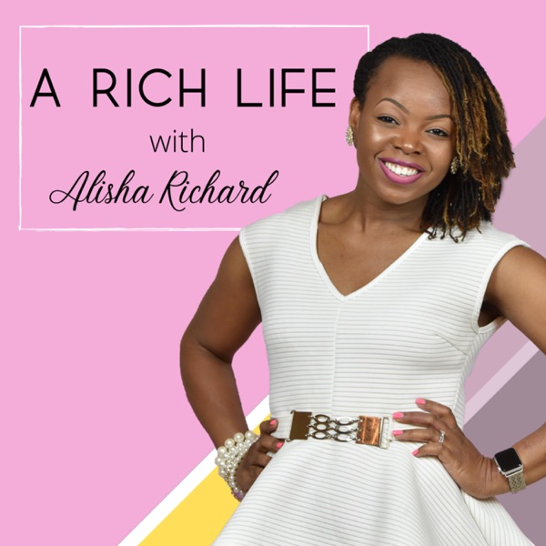A Rich Life Podcast