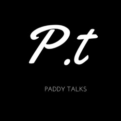 Paddy Talks