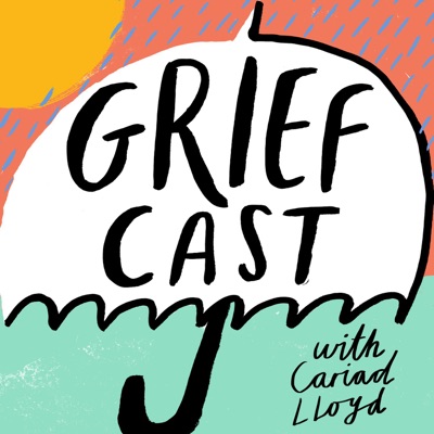 Griefcast:Cariad Lloyd