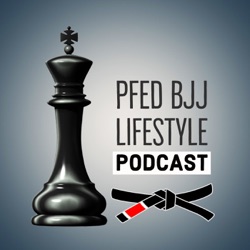 The PFed BJJ Lifestyle Podcast