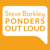 Steve Barkley Ponders Out Loud - Steve Barkley