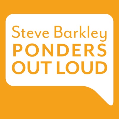 Steve Barkley Ponders Out Loud