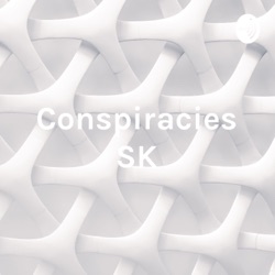 Conspiracies SK - Ghost & Conspiracy Stories