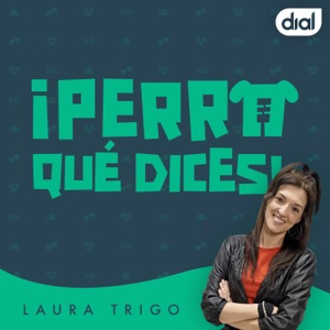 ¡Perro qué dices! Podcast