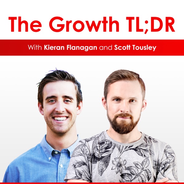 The Growth TLDR Marketing Podcast - Customer Acquisition and Monetization for Product-Led Companies