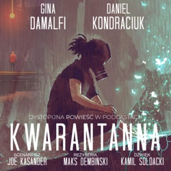 Kwarantanna 05. Bohaterowie Emma i Dawid. Powieść w podcastach do słuchania