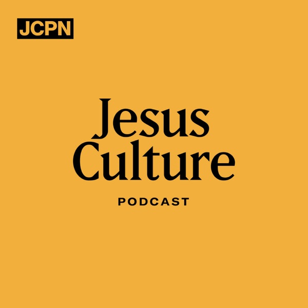 Jesus Culture Podcast