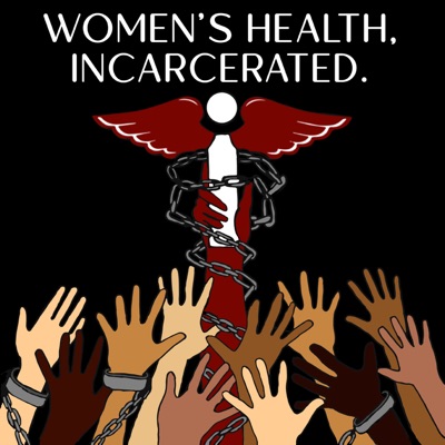 Women's Health, Incarcerated. (WHInc.)