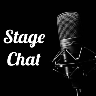 Stage Chat Podcast