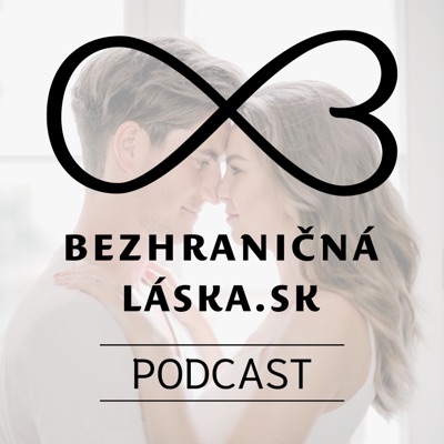 Bezhraničná Podcast:bezhranicna_laska