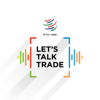 Let's talk trade by WTO - World Trade Organization