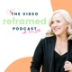 The Video Reframed Podcast with Trena Little