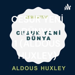 CESUR YENİ DÜNYA 4 (ALDOUS HUXLEY)