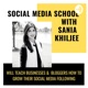 Social Media School with Sania Khiljee