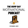 The Hump Day Motivation Podcast