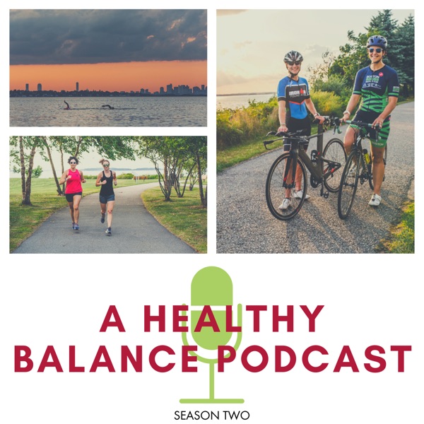 A Healthy Balance Podcast
