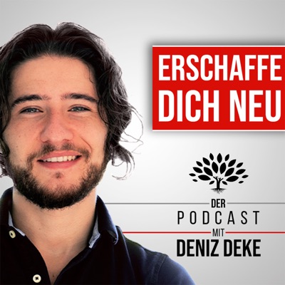 Deniz Deke - Erschaffe dich neu