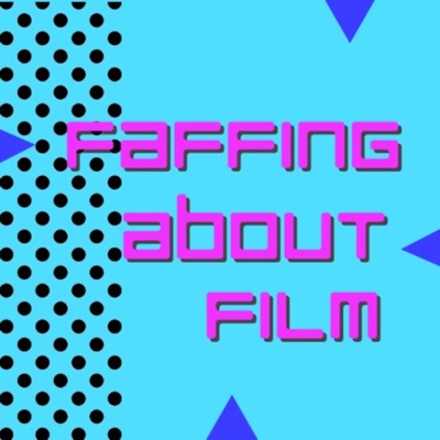 Faffing About Film