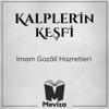 Kalplerin Keşfi - İmam Gazali Hazretleri - Meviza