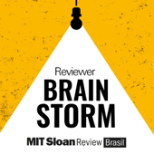 Reviewer Brainstorm - by MIT Sloan Review Brasil