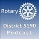 District 5190  Rotary Podcast