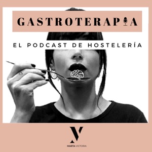 Gastroterapia Podcast Hostelería