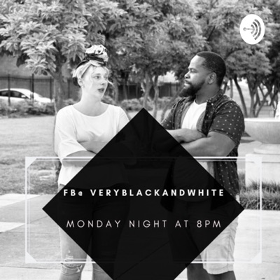 Very black and white talk podcast