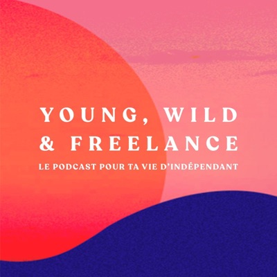 Young, Wild & Freelance | Le podcast des entrepreneurs indépendants:Thomas Burbidge