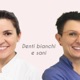 Denti bianchi e sani