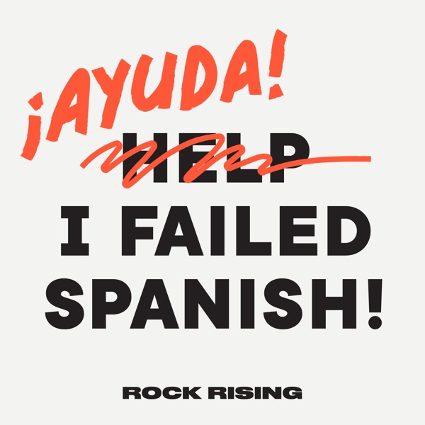 ¡Ayuda! I Failed Spanish