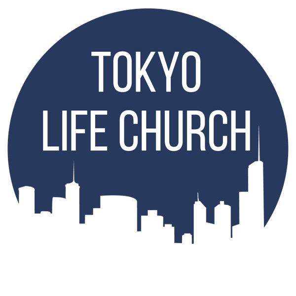 Tokyo Life Church Sermons