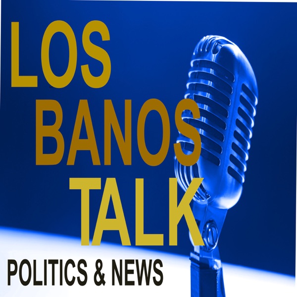 Los Banos Talk with Justin Collins