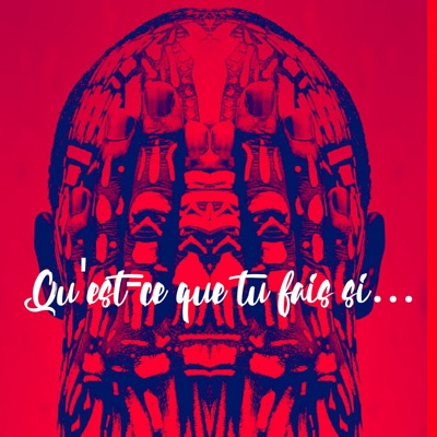 Qu'est ce que tu fais si...