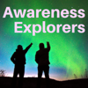 Awareness Explorers - Jonathan Robinson & Brian Tom O'Connor