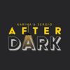 Karina & Sergio: AFTER DARK - KarinaYSergio AfterDark