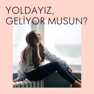 Yoldayız Geliyor Musun?:Ece Targıt Günşiray