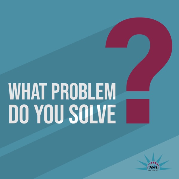 What Problem Do You Solve?