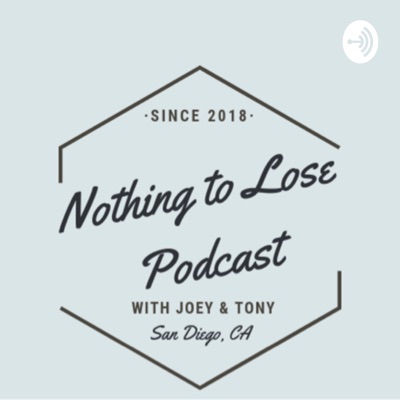 Nothing to Lose Podcast