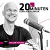 20 MINUTEN - GERN´ AUCH LÄNGER